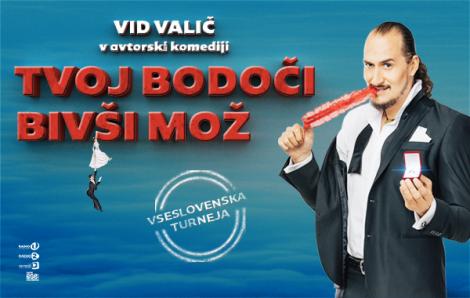 Vid Valič: Tvoj bodoči bivši mož - NOV TERMIN v novembru! (1) 1